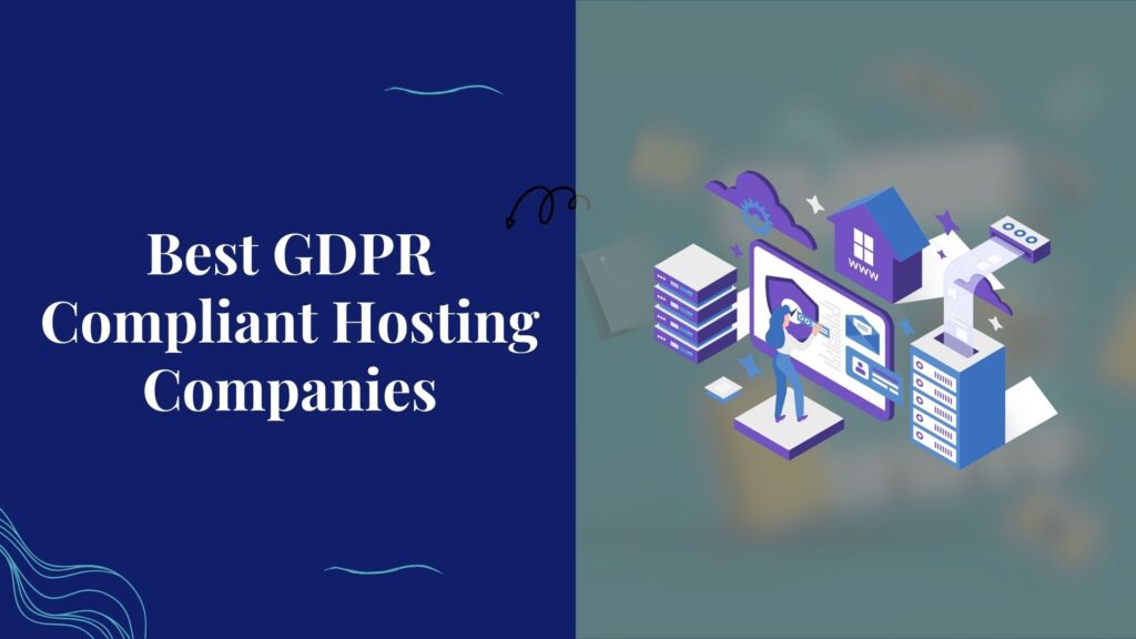 Best GDPR Compliant Hosting Companies