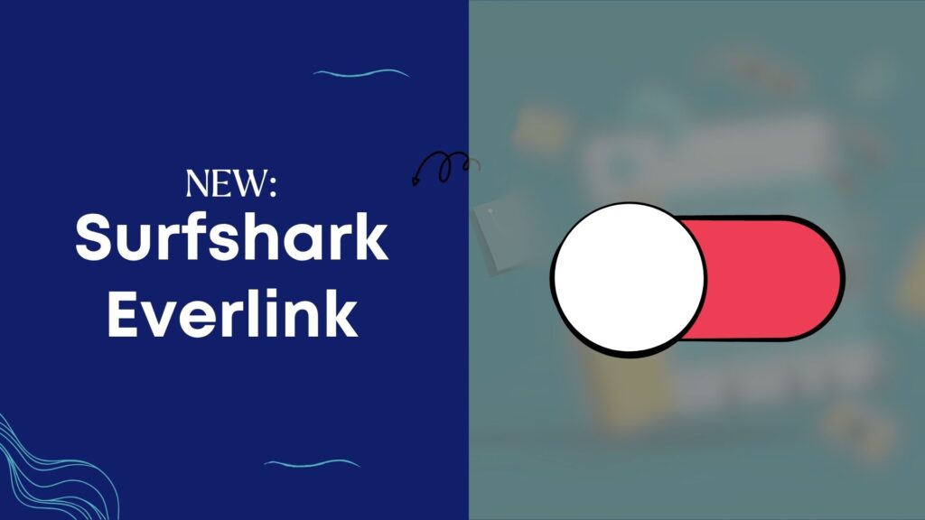 Surfshark Everlink